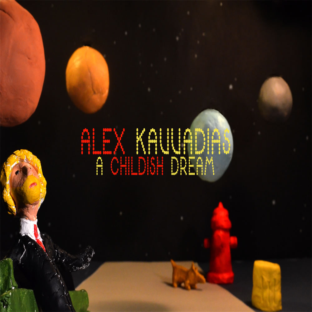 Alex Kavvadias – “A Childish Dream”