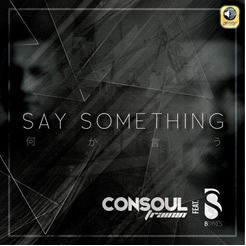 Consoul Trainin feat. B-Sykes – “Say Something”