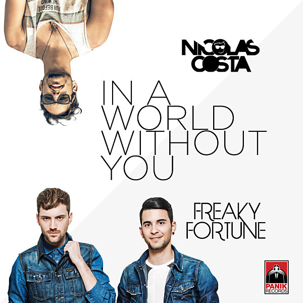 Nicolas Costa feat. Freaky Fortune – “In a World Without You”