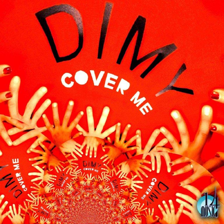 Dimy – “Cover me”