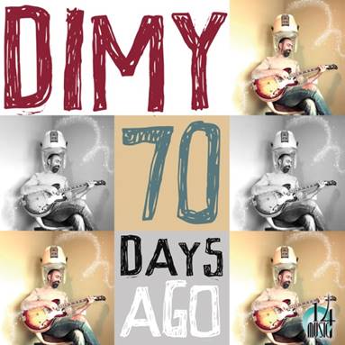 DIMY – “70 Days Ago”