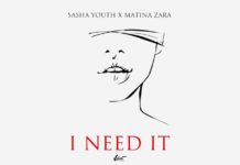 Sasha Youth & Matina Zara – “I Need It”