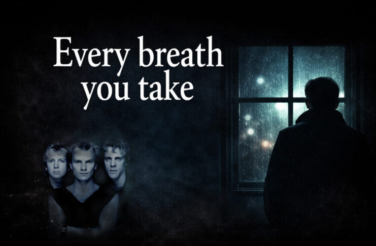 The story behind the: «Every Breath You Take»… Το τραγούδι των Police που όλοι παρεξήγησαν!