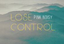Pink Noisy- “Lose control”